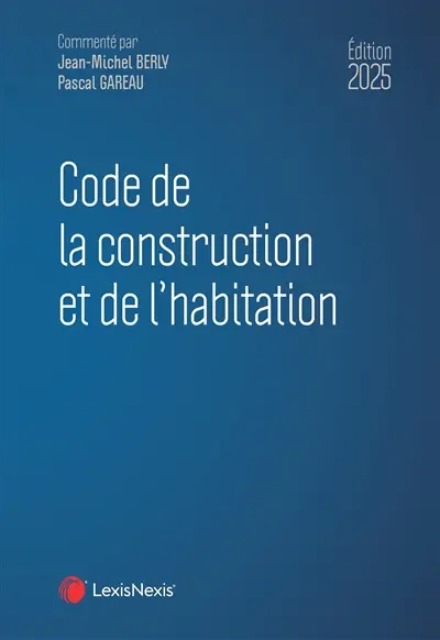 Code de la construction et de l'habitation 2025