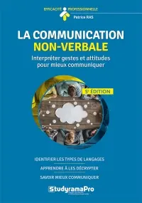La communication non-verbale : interpréter gestes et attitudes pour mieux communiquer