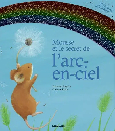 Mousse et le secret de l'arc-en-ciel