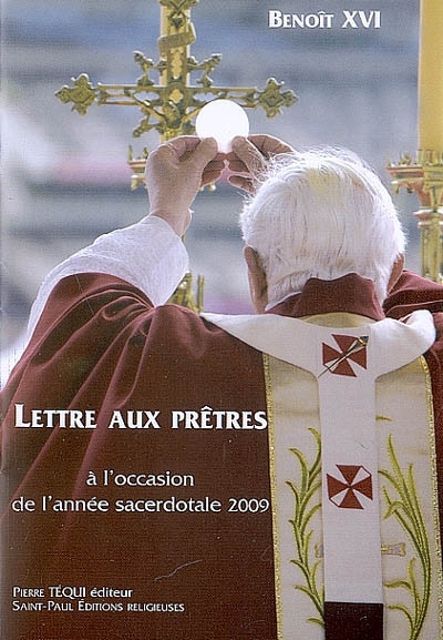 Lettre aux prêtres, à l'occasion de l'année sacerdotale 2009
