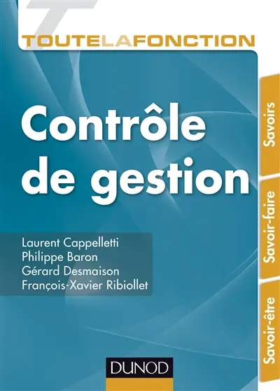 Toute la fonction contrôle de gestion : savoirs, savoir-faire, savoir-être