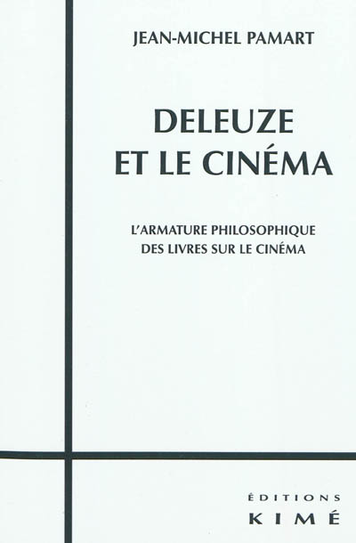 deleuze et le cinéma : l'armature philosophique des livres sur le cinéma