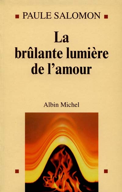 La brûlante lumière de l'amour