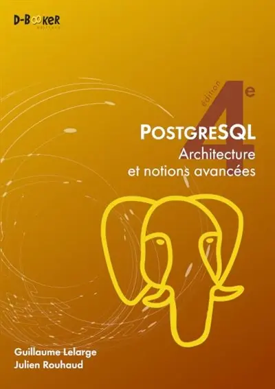 PostgreSQL : architecture et notions avancées
