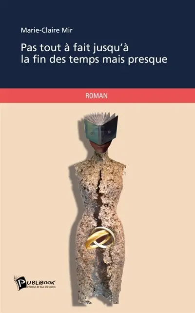 Pas tout à fait jusqu'à la fin des temps mais presque