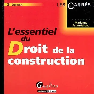 L'essentiel du droit de la construction