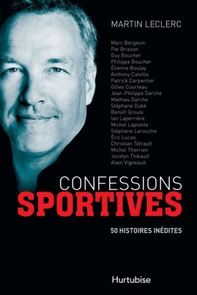 Confessions sportives : 50 histoires inédites