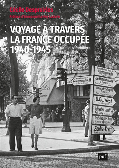 Voyage à travers la France occupée, 1940-1945 : 4.000 lieux familiers à redécouvrir