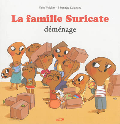 La famille Suricate déménage