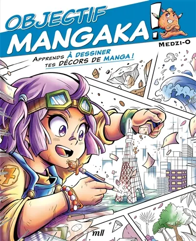 Objectif mangaka !. Vol. 2. Apprends à dessiner tes décors de manga !