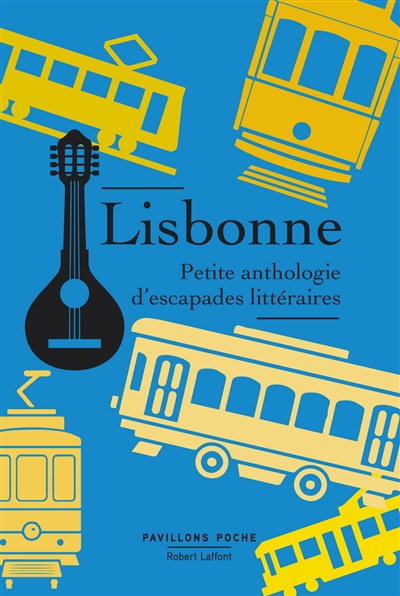 Lisbonne : petite anthologie d'escapades littéraires
