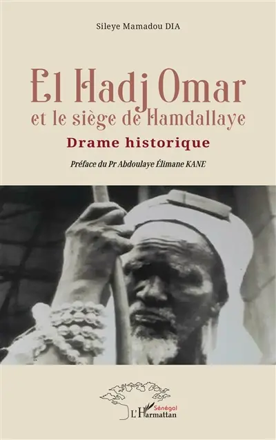 El Hadj Omar et le siège de Hamdallaye : drame historique
