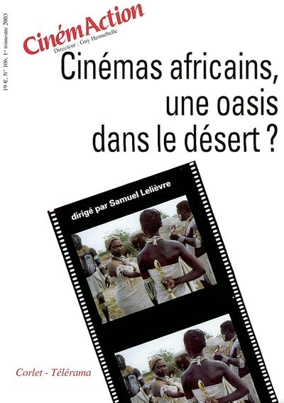 CinémAction, n° 106. Cinémas africains, une oasis dans le désert ?