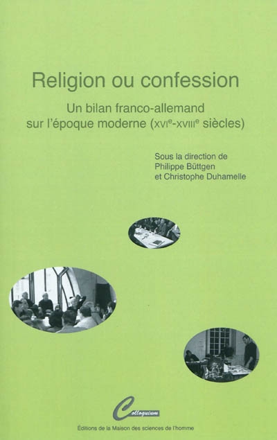 Religion ou confession : un bilan franco-allemand sur l'époque moderne (XVIe-XVIIIe siècles)