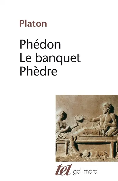 Phédon. Le Banquet. Phèdre