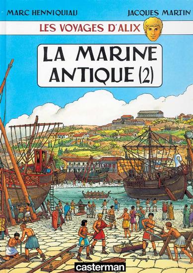 Les voyages d'Alix. La marine antique. Vol. 2
