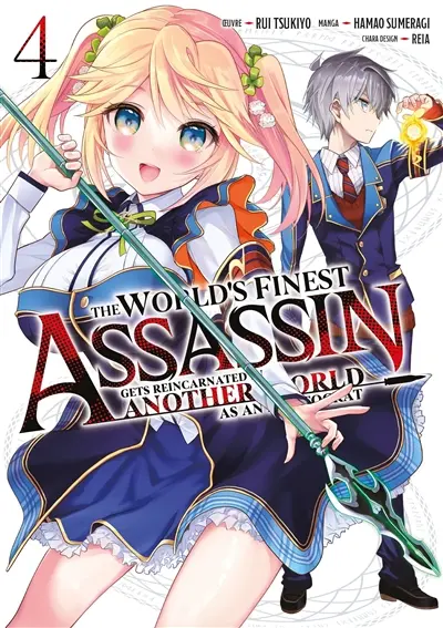 The world's finest assassin : gets reincarnated in another world as an aristocrat. Vol. 4