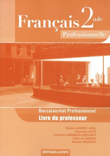 Français seconde baccalauréat professionnel : livre du professeur
