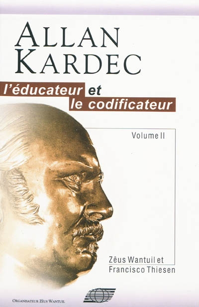 Allan Kardec : l'éducateur et le codificateur. Vol. 2