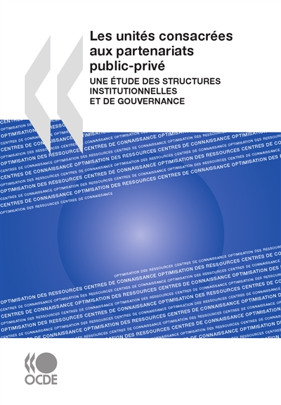 Les unités consacrées aux partenaires public-privé : une étude des structures institutionnelles et de gouvernance