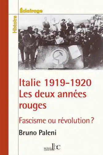Italie 1919-1920, les deux années rouges : fascisme ou révolution ?