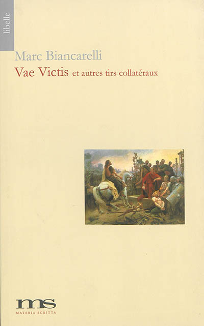 Vae Victis : et autres tirs collatéraux, 2001-2010