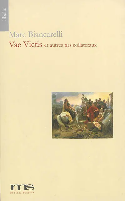 Vae Victis : et autres tirs collatéraux, 2001-2010
