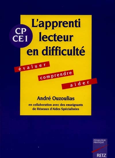 L'apprenti lecteur en difficulté : évaluer, comprendre, aider