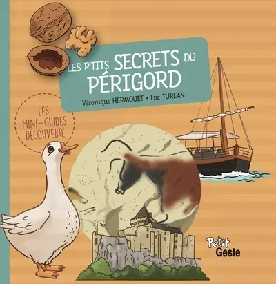 Les p'tits secrets du Périgord