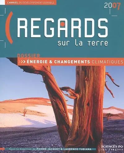 Regards sur la Terre 2007 : l'annuel du développement durable