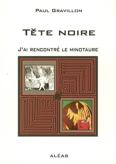 Tête noire : j'ai rencontré le minotaure