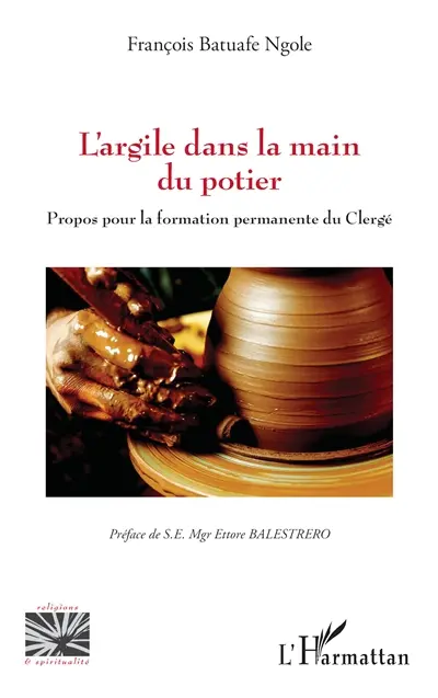 L'argile dans la main du potier : propos pour la formation permanente du clergé