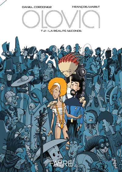 Olovia. Vol. 2. La réalité...
