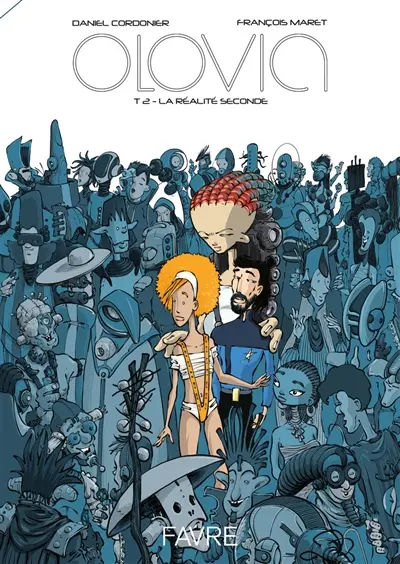 Olovia. Vol. 2. La réalité seconde