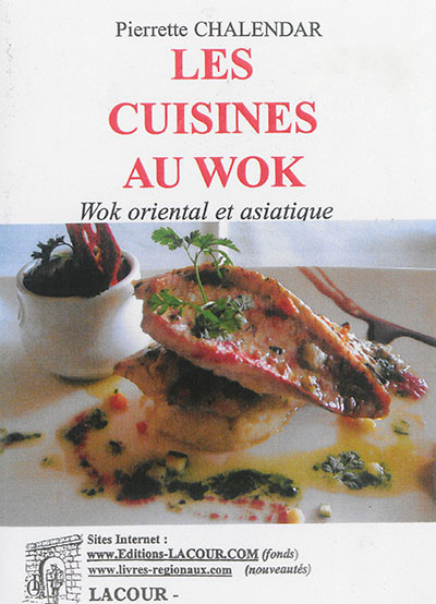 Les cuisines au wok : wok...
