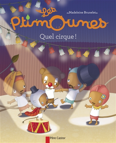 Les Ptimounes. Vol. 6. Quel cirque !