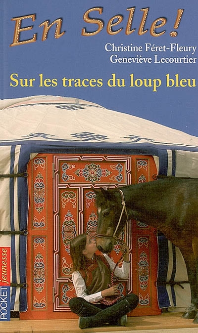 En selle ! 17, Sur les traces du loup bleu