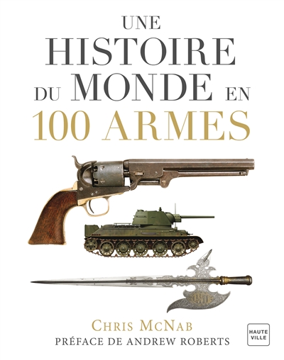 Une histoire du monde en 100 armes
