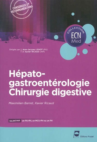 Hépato-gastro-entérologie, chirurgie digestive : consensus et recommandations
