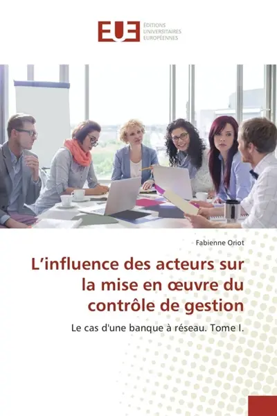 L'influence des acteurs sur la mise en oeuvre du contrôle de gestion