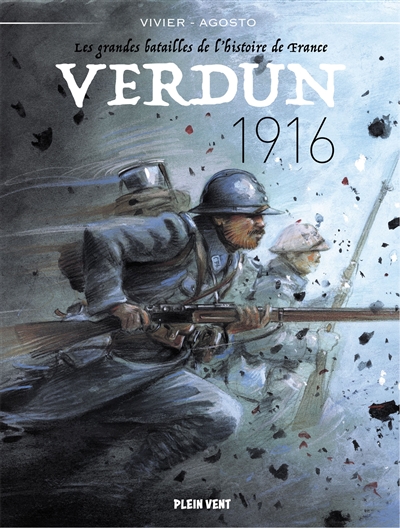Les grandes batailles de l'histoire de France. Vol. 3. Verdun : 1916