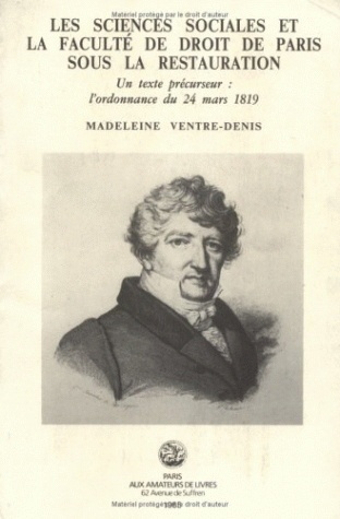 Les Sciences sociales et la Faculté de droit de Paris sous la Restauration : un texte précurseur : l'ordonnance du 24 mars 1819