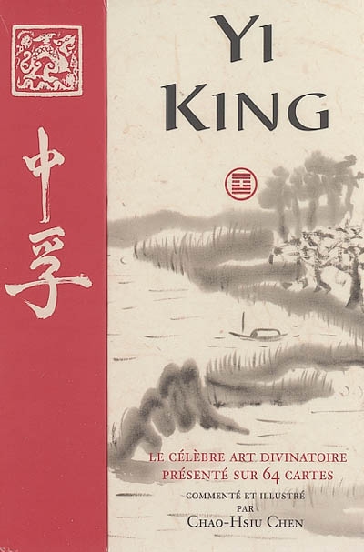 Yi-king : le célèbre art divinatoire présenté sur 64 cartes