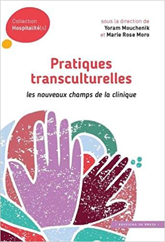 Pratiques transculturelles : les nouveaux champs de la clinique
