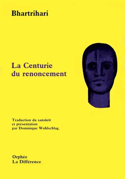 La Centurie du renoncement : vairâgya-satakam