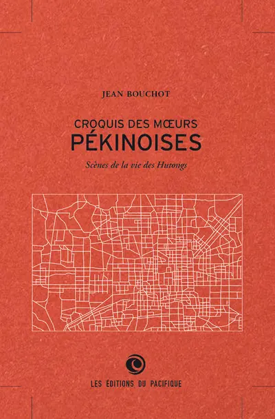 Croquis des moeurs pékinoises : scènes de la vie des Hutongs