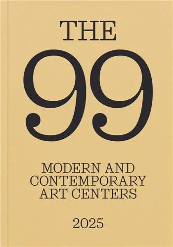 The 99 Modern and Contemporary Art Centers