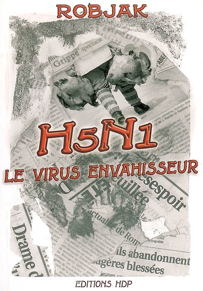 H5N1, le virus envahisseur