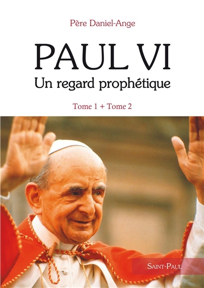 Paul VI : un regard prophétique