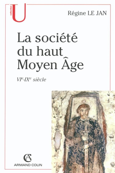 La société du haut Moyen Age : VIe-IXe siècle